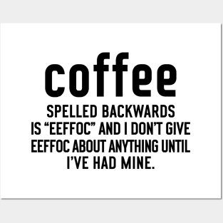 Coffee Spelled Backwards Is Eeffoc Posters and Art